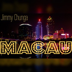 Macau - Jimmy Chunga *Free Download*