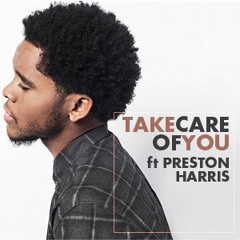 Preston Harris - Take Care of You