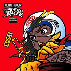 Speed Racer - Metro Thuggin