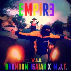 Empire - Brandon Isaiah X M.J.T.