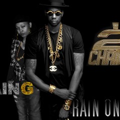 Rain On Me Ft 2Chains