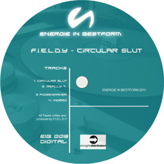 F.I.E.L.D.Y - Circular Slut  -EIBdigital009-