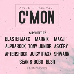 Arizo & Hardrave - C'Mon *Supported By Blasterjaxx & Alpharock *