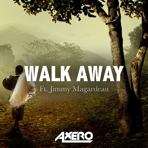 Axero ft. Jimmy Magardeau - Walk Away