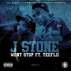 J Stone "Won't Stop" (feat. TeeFLii)