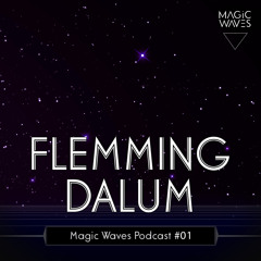 Magic Waves Podcast #01 - Flemming Dalum