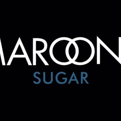 Sugar- Maroon 5 remix (Ian Becker)