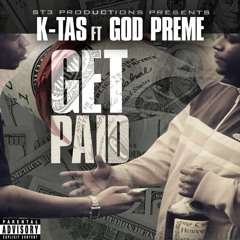 Get Paid Ft. God Preme (3LIFE)