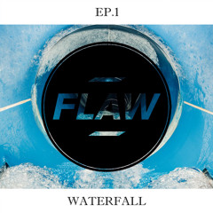FLAW - WATERFALL [UK GARAGE]