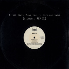 Xzibit feat. Mobb Deep - Eyes may shine • Remix (prod. by sicktunes)