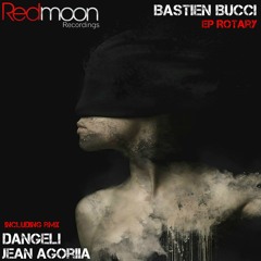 Bastien Bucci - Rotary (Dangeli Remix)