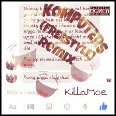 KillaMoe - (Komputers Freestyle)Kmix