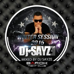 Dj Sayze - Barok Club Winter 2015