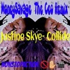 Justine Skye- Collide Remix (MoneySavage Remix)