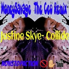 Justine Skye- Collide Remix (MoneySavage Remix)