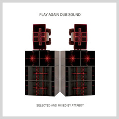 Attaboy - Play Again Dub Sound