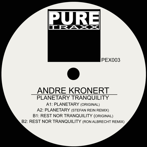 A2 - PURE TRAXX 003 - PLANETARY - Andre Kronert - (Stefan Rein - Remix)(snippet)