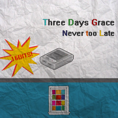 CHIPTUNE - Three Days Grace - Never too Late (famicom)