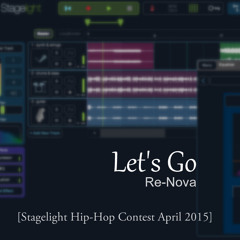 Let's Go [Stagelight Hip-Hop Contest April 2015]