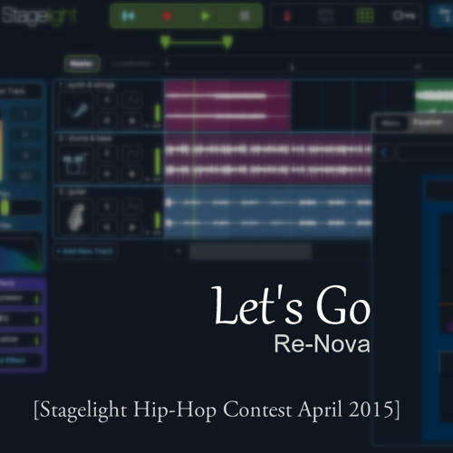 Let's Go [Stagelight Hip-Hop Contest April 2015]