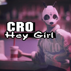 Cro  Hey Girl