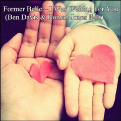 Former Belle - I was waiting of you (Ben Davis & Roman Jones Remix)