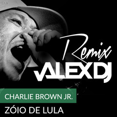 Charlie Brow - Zóio De Lula (Alex DJ)