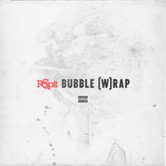 Bubble (W)Rap ||Prod. 2Drumatik & Young Heat||