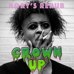 Danny Brown - Grown Up (Rory's Re-Rub)