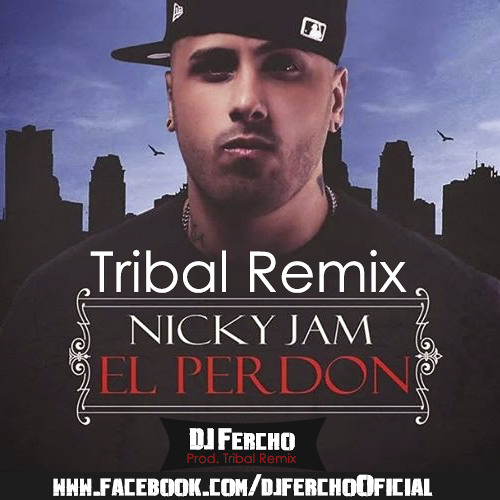 Stream Nicky Jam - El Perdón (Fernando Llano Tribal Remix) by Fernando  Llano | Listen online for free on SoundCloud