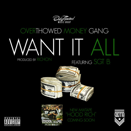 OverThowed Money Gang - Want It All (feat. Sgt.B)