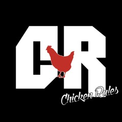 Chicken Rules- Tell Me Why