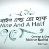 Nine And A Half Full Song Bangla Natok Title Track নাইন এন্ড এ হাফ 2015 Mp3