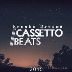 CassettoBeats - Breaks Dreams