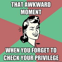 Check Your Privilege