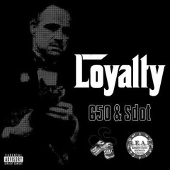 G50 Ft Sdot - Loyalty