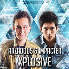 Arzadous & Impacter - Xplosive [HQ Preview]
