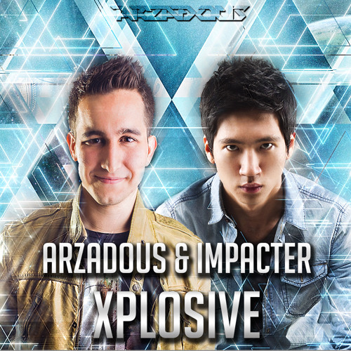 Arzadous & Impacter - Xplosive [HQ Preview]