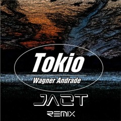 Wagner Andrade - Tokio (JAZT Remix)