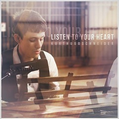 Listen To Your Heart - Roxette - Kurt Hugo Schneider Cover (Audio)