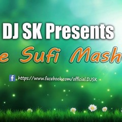 The Sufi Mashup - DJ SK
