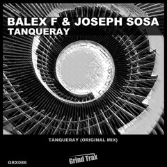 Balex F & Joseph Sosa - Tanqueray (Original Mix)