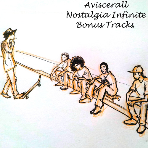 Aviscerall - Nostalgia Infinite Bonus Tracks - 06 Down The Street