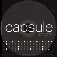 Capsule - Dreamin Dreamin