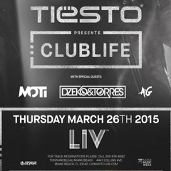Dzeko & Torres - Live At Club Life LIV Miami Music Week 26.03.2015 [edmrelease.blogspot.com]