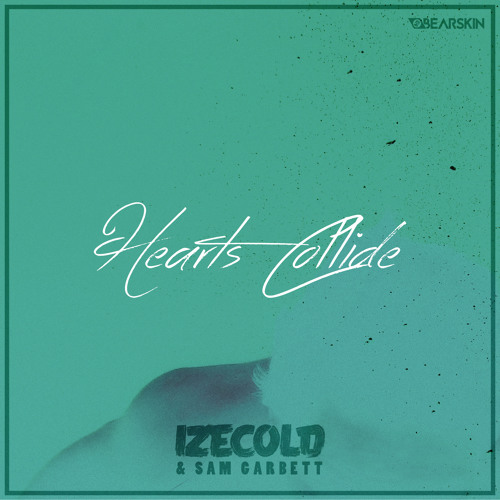 IZECOLD & Sam Garbett - Hearts Collide