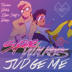 Superwalkers - Judge Me (MILLOK Remix)preview