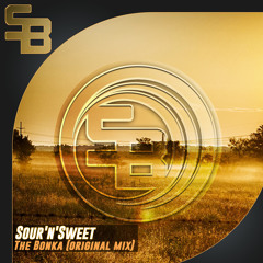 Sour'n'Sweet - The Bonka (Original Mix)