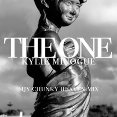 The One (MJY Chunky Heaven Mix) - Kylie Minogue