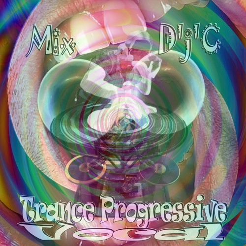 Mix D'j'C - Trance Progressive Vocale - N°560 .Mp3